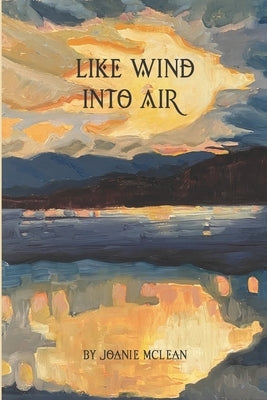 Like WInd Into Air by McLean, Joanie