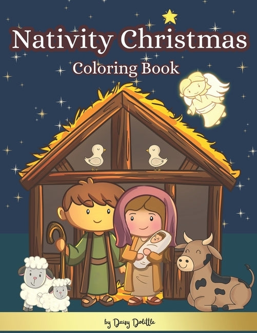 Nativity Christmas Coloring Book: The Christmas Story Coloring Book For Kids by Dolittle, Daisy