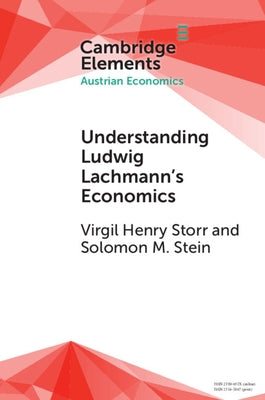 Understanding Ludwig Lachmann's Economics by Storr, Virgil Henry