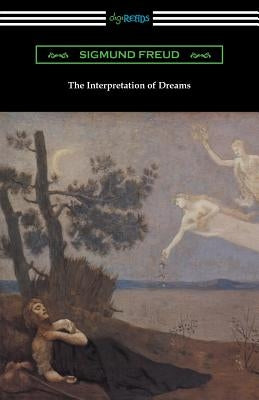 The Interpretation of Dreams (Translated by A. A. Brill) by Freud, Sigmund