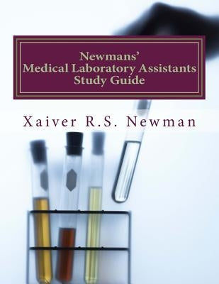 Newmans' Medical Laboratory Assistants Study Guide: A Laboratory Synopsis by Holloway-Clark, Tiffany