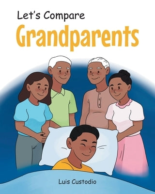 Let's Compare Grandparents by Custodio, Luis