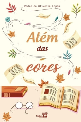 Além das cores by Lopes, Pedro de Oliveira