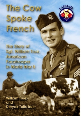 The Cow Spoke French by True, William