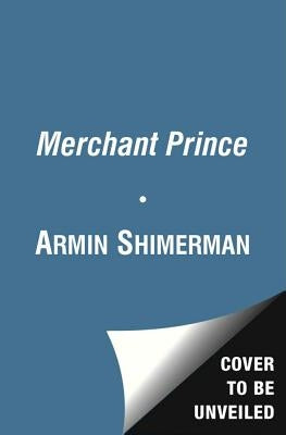 The Merchant Prince by Shimerman, Armin