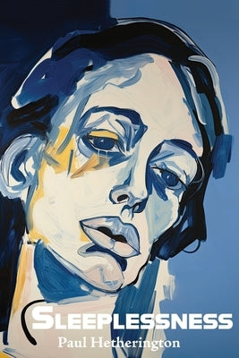 Sleeplessness by Hetherington, Paul