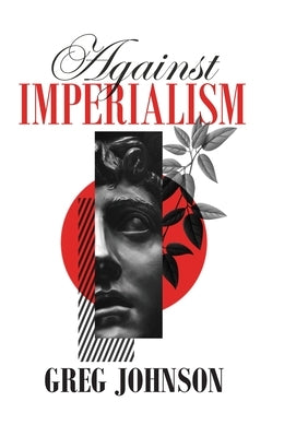 Against Imperialism by Johnson, Greg