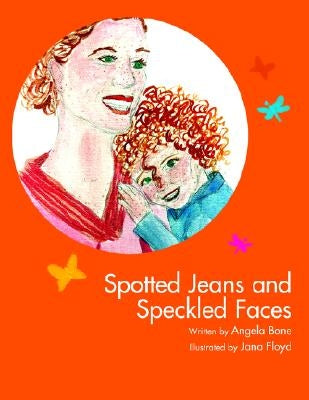 Spotted Jeans and Speckled Faces by Bone, Angela