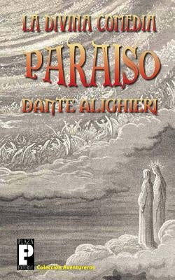 La Divina Comedia: Paraiso by Alighieri, Dante