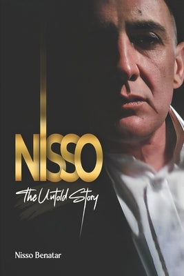 Nisso: The Untold Story by Benatar, Nisso