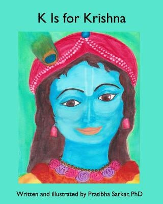 K Is for Krishna by Sarkar, Pratibha