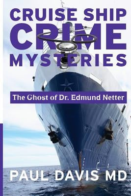 The Ghost of Dr. Edmund Netter by Davis MD, Paul