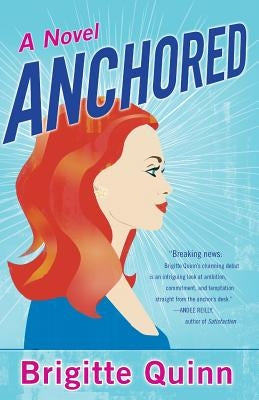 Anchored by Quinn, Brigitte