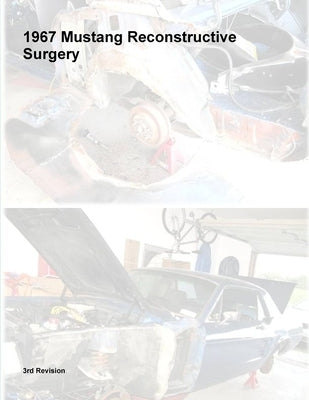 1967 Mustang Reconstructive Surgery by Gray, Steve