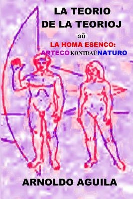 La Teorio de la Teorioj by Aguila, Arnoldo