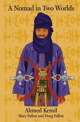 A Nomad in Two Worlds by Kemiil, Ahmed