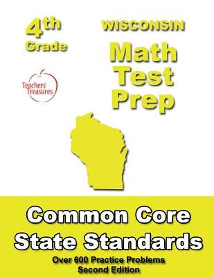 Wisconsin 4th Grade Math Test Prep: Common Core Learning Standards by Treasures, Teachers'
