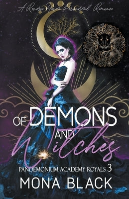 Of Demons and Witches: a Reverse Harem Paranormal Romance by Black, Mona