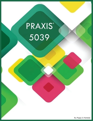 Praxis 5039 by Kennedy, Poppy U.