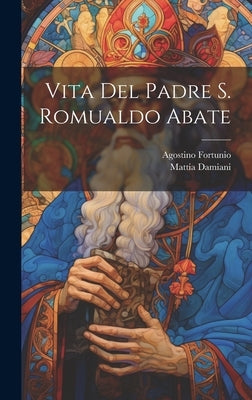 Vita Del Padre S. Romualdo Abate by Damiani, Mattia