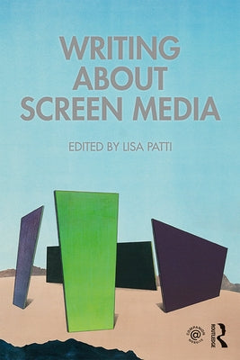 Writing About Screen Media by Patti, Lisa