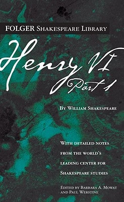 Henry VI Part 1 by Shakespeare, William