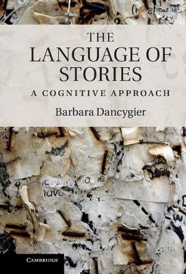 The Language of Stories by Dancygier, Barbara