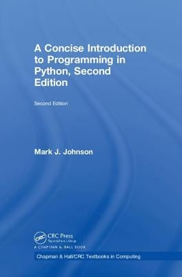 A Concise Introduction to Programming in Python by Johnson, Mark J.