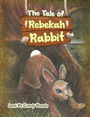 The Tale of Rebekah Rabbit by Meade, Jean McCurdy
