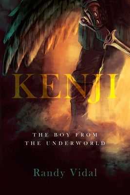 Kenji The boy from the Underworld by Vidal, Randy