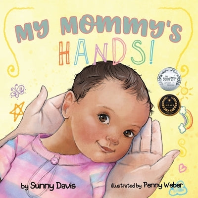 My Mommy's Hands by Davis, Sunny