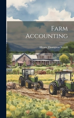 Farm Accounting by Scovill, Hiram Thompson