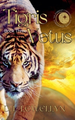 Tigris Vetus by Lewellyn, D. L.