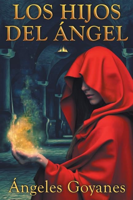 Los Hijos del Ángel by Goyanes, Angeles