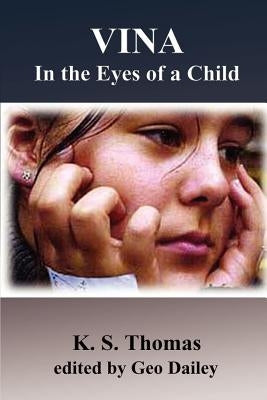 Vina: In the Eyes of a Child by Thomas, K. S.