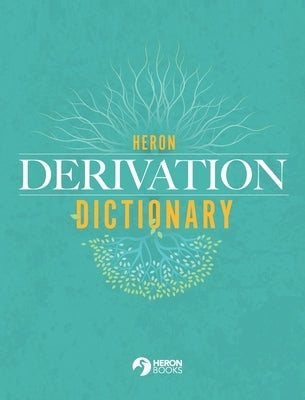 Heron Derivation Dictionary - Hardback by Books, Heron