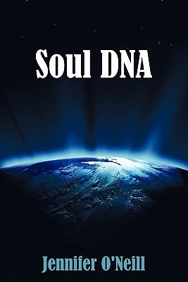 Soul DNA by O'Neill, Jennifer