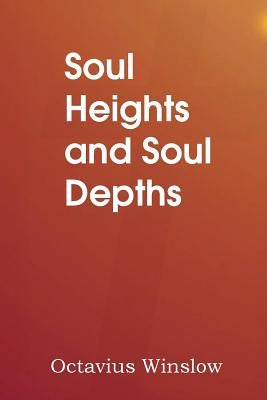Soul Heights and Soul Depths by Winslow, Octavius
