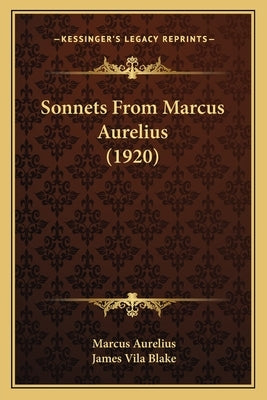 Sonnets From Marcus Aurelius (1920) by Aurelius, Marcus