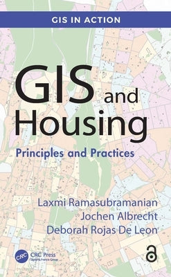 GIS and Housing: Principles and Practices by Ramasubramanian, Laxmi