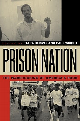 Prison Nation: The Warehousing of America's Poor by Wright, Paul
