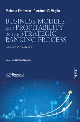 Business Model and Profitability in the Banking Strategic Process: Focus on Digitalization by Franzese, Melania