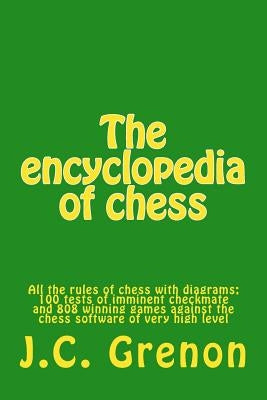 The encyclopedia of chess by Grenon, J. C.