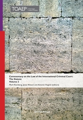 Commentary on the Law of the International Criminal Court, The Statute: Volume 2 by Klamberg, Mark