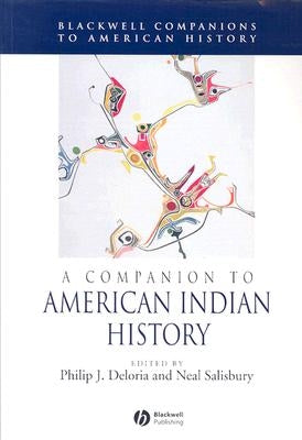 A Companion to American Indian History by Deloria, Philip J.