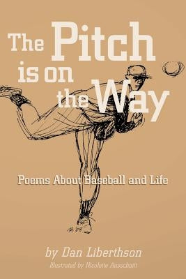 The Pitch is on the Way: Poems About Baseball and Life by Ausschnitt, Nicollette