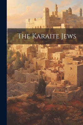 The Karaite Jews by Anonymous