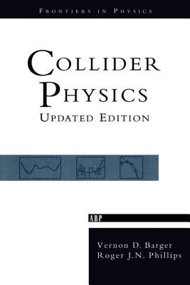 Collider Physics by Barger, Vernon D.