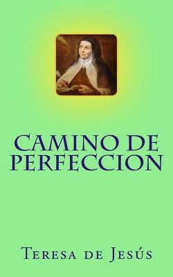 Camino de perfeccion by de JesÃºs, Teresa