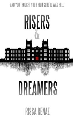 Risers and Dreamers by Renae, Rissa